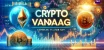 Crypto vandaag: : Alles wat je moet weten over de laatste gebeurtenissen in de cryptowereld.