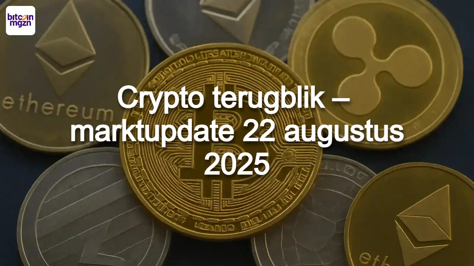 Crypto terugblik – marktupdate 22 augustus 2025