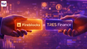 Fireblocks zet volgende stap met overname van TRES