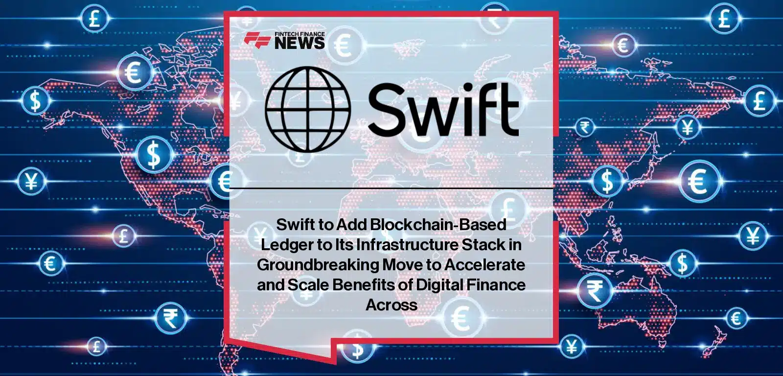 Abstract digital world map with currency symbols and SWIFT logo overlay.